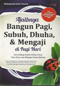 Ajaibnya Bangun Pagi, subuh, Dhuha, & Mengaji di Pagi Hari