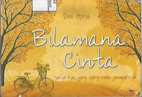 Bilamana Cinta : hanya kau yang paling tahu jawabannya