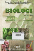 Biologi ; Bahan ajar persiapan olimpiade sains nasional / internasional SMA