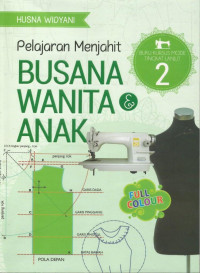 Pelajaran Menjahit Busana Wanita & Anak : Buku Kursus Mode Tingkat Lanjut 2