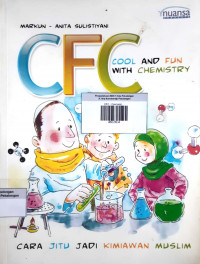 CFC ; Cool and Fun with Chemistry ; Cara Jitu Jadi Kimiawan Muslim