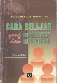 Cara Belajar yang Efektif dan Efisien