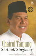 Chairul Tanjung Si Anak Singkong