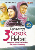 Dahsyatnya 3 Sosok Hebat