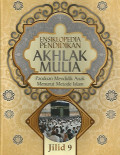 Ensiklopedia Pendidikan Akhlak Mulia Panduan Mendidik Anak Menurut Metode Islam Jilid 9