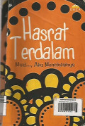 Hasrat Terdalam : Maaf..., Aku Mencintainya