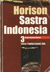 Horison Sastra Indonesia 3 : Kitab Nukilan Novel