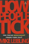 How People Tick Trik Pintar Menghadapi Orang Yang Sulit