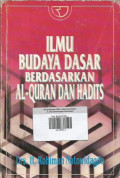 Ilmu Budaya Dasar Berdasarkan Al Qur'an dan Hadits