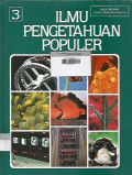 Ilmu Pengetahuan Populer Jilid 3 ; Ilmu Pengetahuan Bumi dan Energi