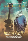Imam Syafi'i ; Pejuang Kebenaran : Seri Novel Biografi Imam Mazhab