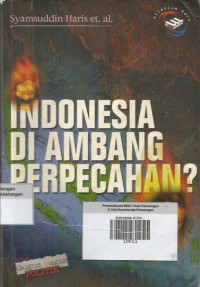 Indonesia di Ambang Perpecahan?