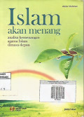 Islam Akan Menang Analisa Kemenangan Agama Islam Dimasa Depan