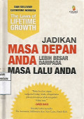 Jadikan Masa Depan Anda Lebih Besar Daripada Masa Lalu Anda