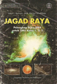 Jagad Raya ; Pelengkap Buku IPBA untuk SMU Kelas 1,2,3