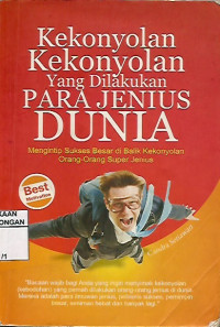 Kekonyolan - kekonyolan Yang Dilakukan Para Jenius Dunia