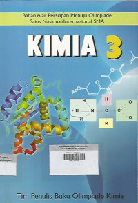 Kimia 3 ; Bahan ajar menuju olimpiade sains nasional/internasional SMA