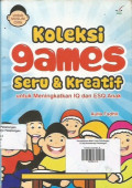 Koleksi Games Seru & Kreatif untuk Meningkatkan IQ dan ESQ Anak