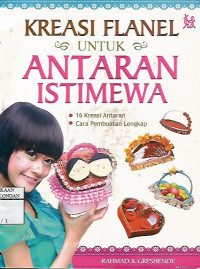 Kreasi Flanel Untuk Antaran Istimewa