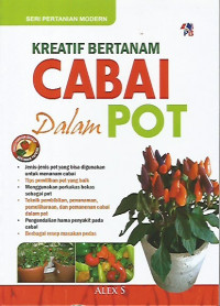 Kreatif Bertanam Cabai Dalam Pot ; Seri Pertanian Modern