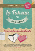 La Tahzan For Abi & Ummi