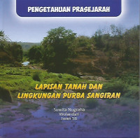 Pengetahuan Prasejarah : Lapisan Tanah dan Lingkungan Purba Sangiran