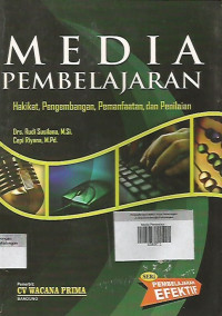 Media Pembelajaran ; Hakikat, Pengembangan, Pemanfaatan dan Penilaian