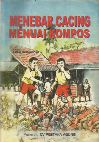 Menebar Cacing Menuai Kompos