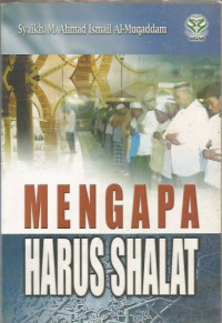 Mengapa Harus Shalat