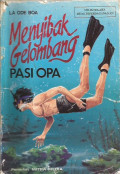 Menyibak Gelombang Pasi Opa