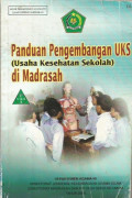 Panduan Pengembangan UKS ( Usaha Kesehatan Sekolah) di Madrasah