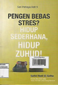 Pengen Bebas Stres ? Hidup Sederhana, Hidup Zuhud Seri Perkaya Hati 9