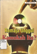 Remaja Unggul Kamukah Itu?