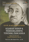 K.H.R. As'ad Syamsul Arifin; Sejarah Hidup & Pandangannya Tentang Pancasila ; Kajian Asas Pancasila Perspektif Maqashidus Syari'ah