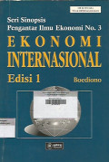 Ekonomi Internasional Edisi 1 ; Seri Sinopsis Pengantar Ilmu Ekonomi No.3