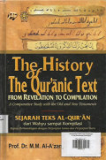 The History of The Qur'anic Text ; From Revelation To Compilation ; A Comparative Study With Old and New Testaments