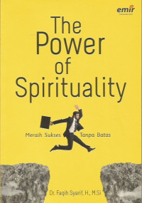 The Power of Spirituality ; Meraih Sukses Tanpa Batas