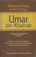 Umar Bin Khattab ; Sebuah Telaah Mendalam Tentang Pertumbuhan Islam dan Keadaulatannya Masa Itu