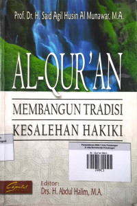 Al - Qur'an Membangun Tradisi Kesalehan Hakiki