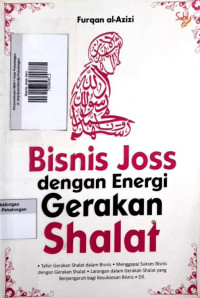 Bisnis Joss dengan Energi Gerakan Shalat