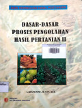 Dasar-Dasar Proses Pengolahan Hasil Pertanian II