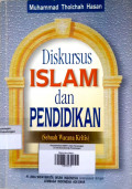 Diskursus Islam dan Pendidikan ( Sebuah Wacana Kritis)