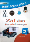 Ensiklopedia Fisika Buku 2 : Zat dan Perubahannya