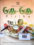 Gado - Gado Fisika ; Semua tentang Fisika Ada di Sini