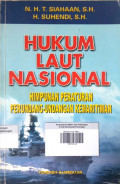 Hukum Laut Nasional ; Himpunan Peraturan Perundang-Undangan Kemaritiman