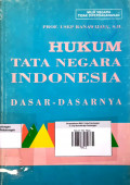 Hukum Tata Negara Indonesia ; Dasar - Dasarnya