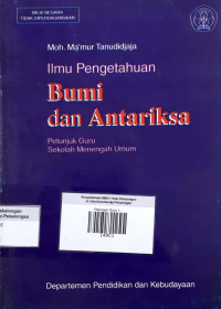 Petunjuk Guru Ilmu Pengetahuan Bumi dan Antariksa : Sebagai Pelengkap Mata Pelajaran Fisika untuk Sekolah Menengah Umum