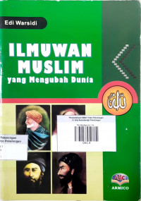 Ilmuwan Muslim yang Mengubah Dunia