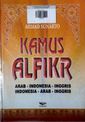 Kamus Al Fikr : Arab-Indonesia-Inggris = Indonesia-Arab-Inggris