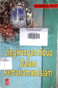 Lingkungan Hidup Dalam Pemahaman Islam